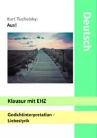 Vorschau - Klassenarbeiten - Klausur mit EHZ - Aus! - Kurt Tucholsky Liebeslyrik Gedichtinterpretation Analyse - Deckblatt