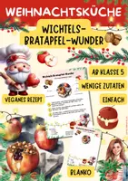 Vorschau - Unterrichtsreihen - Wichtelrezept: Bratapfel Rezept | Vegane Weihnachtsidee | Hauswirtschaft Klasse 5–9 - Deckblatt