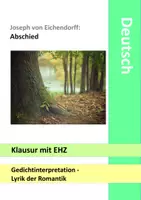 Vorschau - Klassenarbeiten - Klausur mit EHZ - Abschied - Eichendorff Gedichtinterpretation Analyse Lyrik Romantik - Deckblatt