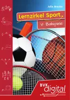 Vorschau - Stundenentwürfe - Lernzirkel Sport V: Ballspiele (1. - 4. Klasse) - Deckblatt