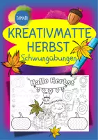 Vorschau - Spiele - Schwungübungen Vorschule - Kreativmatte "Herbst" - Schwungübungen - malen & zeichnen | Vorschule | Schwungübungen Klasse 1 | Herbst Kindergarten | Aufgaben für Schnelle | Ich bin fertig Aufgaben | Lückenfüller| Ausmalbilder Herbst - Deckblatt