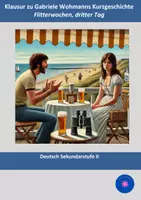 Vorschau - Klassenarbeiten - Gabriele Wohmann: "Flitterwochen, dritter Tag" (Klausur + EHZ) (Kurzgeschichten, Kommunikation) - Deckblatt