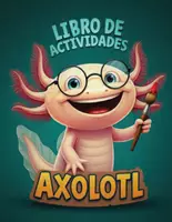 Vista previa - Juegos / Gamificación - 35 Páginas del Libro de Actividades del Axolotl - Portada