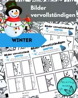 Vorschau - Arbeitsblätter - Kunst: Bilder vervollständigen: Winter, Weihnachten/Zusatz/Zwischendurch/Vertretung - Deckblatt