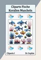 Vorschau - selbst erstellte Cliparts/Grafiken - Cliparts Fische Korallen Muscheln Sticker Tiere - Deckblatt
