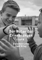 Vorschau - Unterrichtsreihen - 8. Hüter der Erinnerungen - Zwischen Liebe und Krieg - Deckblatt