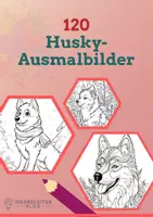 Vorschau - Mal- und Bastelvorlagen - 120 Husky-Ausmalbilder für Kinder - Deckblatt