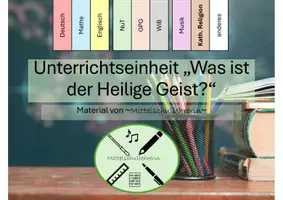 Vorschau - Stundenentwürfe - Unterrichtseinheit "Was ist der Heilige Geist?" - Deckblatt