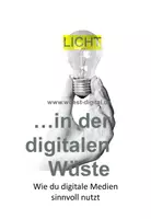 Vorschau - Anderer Materialtyp - LICHT in der digitalen Wüste (interaktives eBook / PDF + viele Materialien extra!)) - Deckblatt