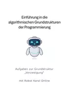 Vorschau - Arbeitsblätter - Übung: Verzweigungen mit Robot Karol (differenziert) - Deckblatt