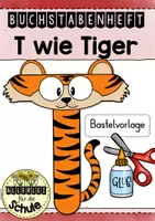 Vorschau - Mal- und Bastelvorlagen - Buchstabentier T wie Tiger – Buchstabenheft Grundschule (Klasse 1) | Buchstabeneinführung, Bastelvorlage & Anfangsunterricht - Deckblatt