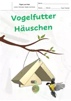 Vorschau - Stundenentwürfe - Werkstück - Vogelfutter Häuschen > Holz > Fügetechniken - Dübel/Schraube/Leim/Nagel > inkl. Lösung - Seite 1