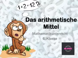 Vorschau - Stundenentwürfe - Arithmetisches Mittel, Durchschnitt, Mittelwert: Einführung, Wiederholung, Kopfrechnen und Aufgaben - Seite 1