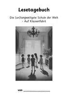 Vorschau - Arbeitsblätter - Lesetagebuch_Die_(un)langweiligste_Schule_der_Welt_Klassenfahrt - Deckblatt
