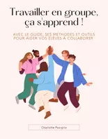 Aperçu - Préparation de séance / Séance complète - Guide Travailler en groupe, ça s'apprend ! - Page de couverture
