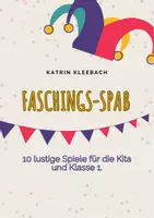 Vorschau - Unterrichtsreihen - Faschings-Spaß: 10 lustige Spiele für die Kita und Klasse 1 - Deckblatt