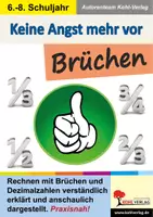 Vorschau - Arbeitsblätter - Keine Angst vor Brüchen | Bruchrechnen, Dezimalzahlen, Kürzen, Erweitern, Hauptnenner, Addition, Subtraktion, Multiplikation, Division | Mathematik Sekundarstufe I Klasse 6-8 Lösungen - Deckblatt