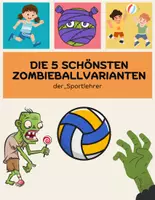 Vorschau - Spiele - Die 5 besten Zombieball-Varianten – Action & Spaß für den Sportunterricht! - Deckblatt