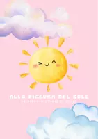 anteprima - Materiale di supporto/inclusione - ALLA RICERCA DEL SOLE _PDFDigitale - Pagina di copertina