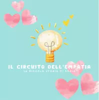 anteprima - Materiale di supporto/inclusione - IL CIRCUITO DELL'EMPATIA_LEPICCOLESTORIEDISOFIA_LibroImpaginato - Pagina di copertina