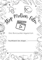 Vorschau - Anderer Materialtyp - Projekt: Stop Motion Film Blutzuckerregulation - Deckblatt