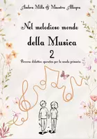 anteprima - Materiale di supporto/inclusione - NEL MELODIOSO MONDO DELLA MUSICA 2 - Pagina di copertina