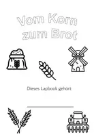 Vorschau - Unterrichtsreihen - Vom Korn zum Brot Materialpaket - Deckblatt