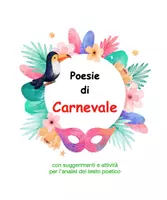 anteprima - Altro tipo di materiale - Poesie di Carnevale un percorso per conoscere e scoprire il testo poetico - Pagina di copertina