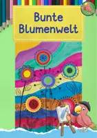 Vorschau - Mal- und Bastelvorlagen - Kunst Frühling, Bunte Blumenwelt malen, Grundschule - Deckblatt