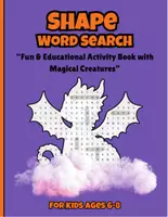 anteprima - Giochi - Shape Word Search: Magical Creatures for Kids Ages 6-8 - Pagina di copertina