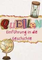 Vorschau - Arbeitsblätter - Einführung in die Geschichte - Historische Quellen - Deckblatt