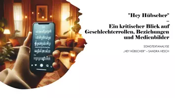 Vorschau - Präsentationen/Tafelbilder - Hey Hübscher! - Ein kritischer Blick auf Geschlechterrollen, Beziehungen und Medienbilder - Songtextanalyse - Deckblatt