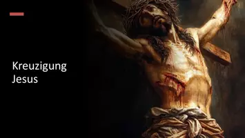 Vorschau - Präsentationen/Tafelbilder - Präsentation: Kreuzigung Jesus im Christentum - Deckblatt