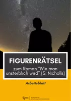 Vorschau - Arbeitsblätter - Figurenrätsel zum Roman "Wie man unsterblich wird" (S. Nicholls) - Deckblatt