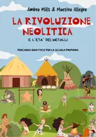 anteprima - Flashcard - LA RIVOLUZIONE NEOLITICA E L'ETÀ DEI METALLI - Pagina di copertina