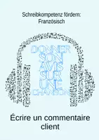 Vorschau - Arbeitsblätter - Écrire un commentaire client -chanson - Deckblatt