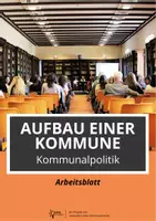 Vorschau - Arbeitsblätter - Kommunalpolitik: Aufbau einer Kommune - Deckblatt