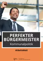 Vorschau - Arbeitsblätter - Kommunalpolitik: Perfekter Bürgermeister - Deckblatt