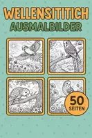 Vorschau - Mal- und Bastelvorlagen - Wellensittich Ausmalbilder (50 Malvorlagen) inkl. Stundenentwurf (PDF) - Deckblatt