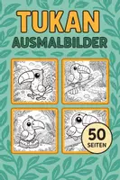 Vorschau - Mal- und Bastelvorlagen - Tukan Ausmalbilder (50 Malvorlagen) inkl. Stundenentwurf (PDF) - Deckblatt