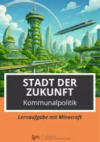 Vorschau - Arbeitsblätter - Kommunalpolitik ⎮Stadt der Zukunft - Lernaufgabe mit Minecraft - Deckblatt