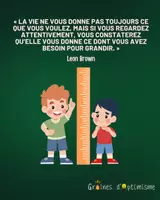 Aperçu - Apprentissages en autonomie - Citation illustrée - La vie te donne de quoi grandir - Page de couverture