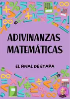 Vista previa - Hojas de trabajo - ADIVINANZAS MATEMÁTICAS FINAL DE ETAPA - Portada