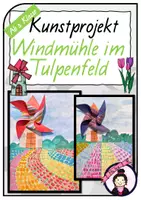 Vorschau - Stundenentwürfe - Kunst FRÜHLING: Windmühle im Tulpenfeld - Deckblatt