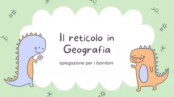 anteprima - Materiale di supporto/inclusione - Il reticolo Geografico. (spiegazione + esercizi) - Pagina di copertina
