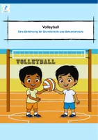Vorschau - Stundenentwürfe - Volleyball im Sportunterricht - Einführung für Grundschule und Sekundarstufe - Deckblatt