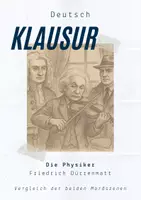 Vorschau - Test - Klausur zu Friedrich Dürrenmatt: Figurenentwicklung & Macht in Die Physiker Vergleich zweier paralleler Szenen (1. und 2. Akt) - Deckblatt