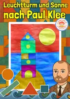Vorschau - Arbeitsblätter - Leuchtturm und Sonne - Malen wie Paul Klee | Kunst - Deckblatt