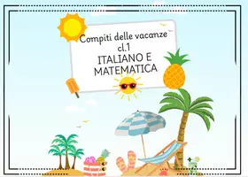 anteprima - Esercizi - COMPITI ESTIVI MATEMATICA E ITALIANO CL 1 - Pagina di copertina