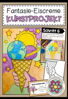 Vorschau - Stundenentwürfe - Fantasie Eiscreme - Kunstprojekt (fertig geplante Kunststunde) - Deckblatt